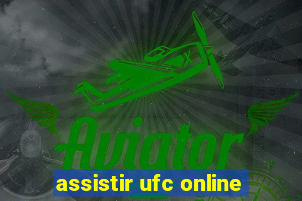 assistir ufc online